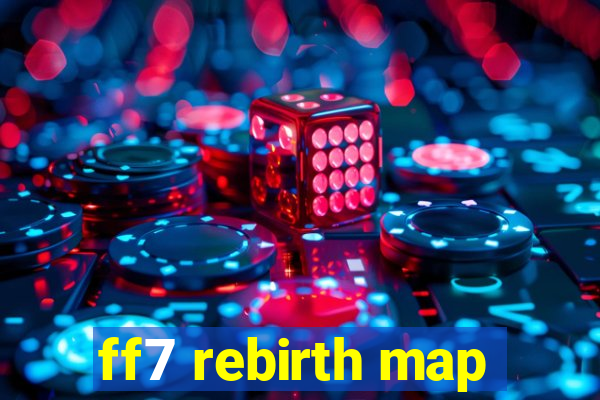 ff7 rebirth map